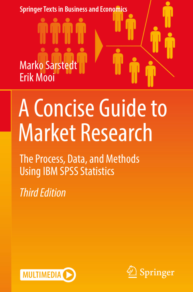 A Concise Guide to Market Research_ The Process, Data, and Methods Using IBM SPSS Statistics
