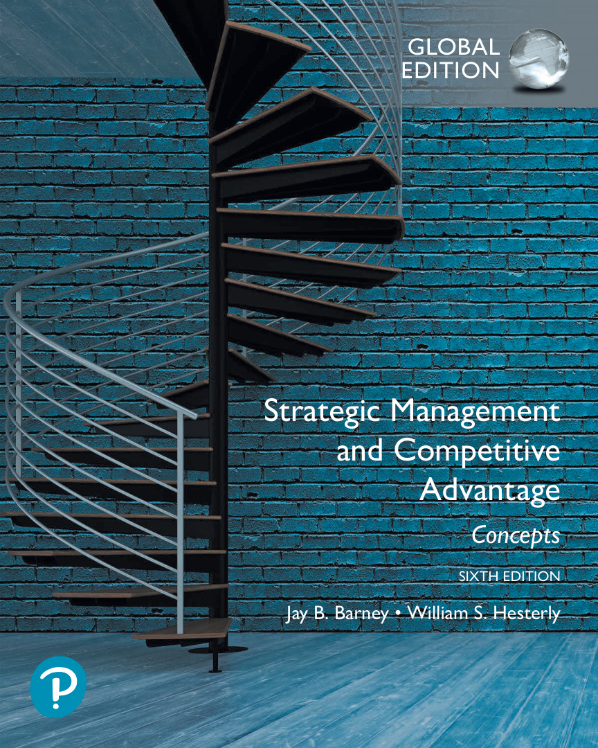 Strategic Management and Competitive Advantage_ Concepts Global Edition